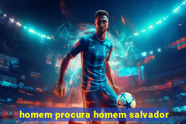 homem procura homem salvador